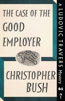 The Case of the Good Employer - Book #61 of the Ludovic Travers