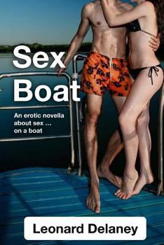 Paperback Sex Boat: An Erotic Novella about Sex on a Boat Book