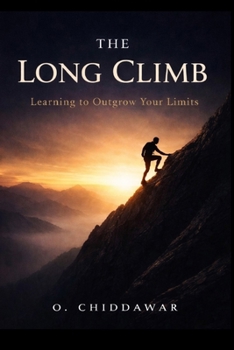 Paperback The Long Climb: Learning to outgrow your limits Book
