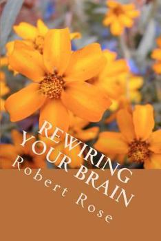 Paperback Rewiring Your Brain: Insightful, Inspiring People Book