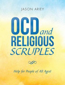 Hardcover Ocd and Religious Scruples: Help for People of All Ages! Book