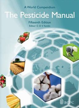 Hardcover The Pesticide Manual: A World Compendium Book