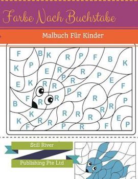 Farbe Nach Buchstabe: Malbuch Für Kinder