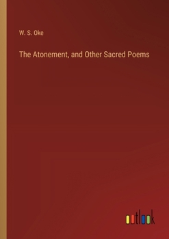Paperback The Atonement, and Other Sacred Poems Book