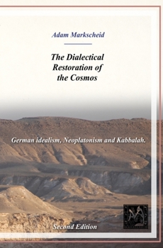 Paperback The Dialectical Restoration of the Cosmos Book