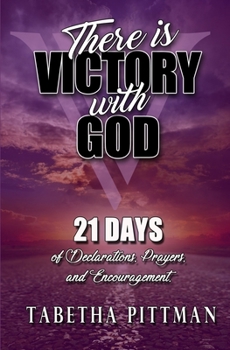 Paperback There Is Victory with God: 21 Days of Declarations, Prayers, and Encouragement Book