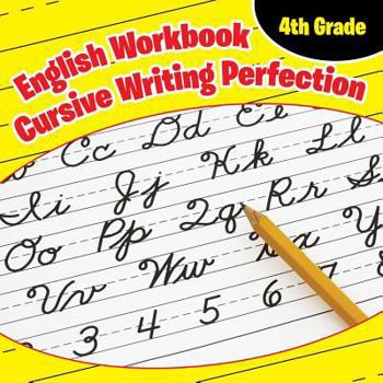 Paperback 4th Grade English Workbook: Cursive Writing Perfection Book