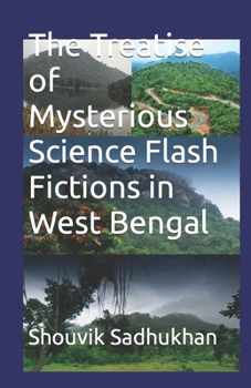 The Treatise of Mysterious Science Flash Fictions in West Bengal