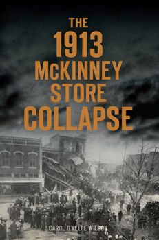 Paperback The 1913 McKinney Store Collapse Book