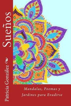 Paperback Sueños: Mandalas, Poemas y Jardines para Evadirse [Spanish] Book