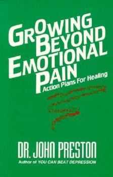 Paperback Growing Beyond Emotional Pain: Action Plans for Healing Book