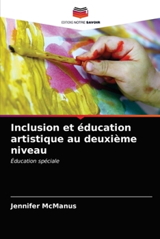 Paperback Inclusion et éducation artistique au deuxième niveau [French] Book