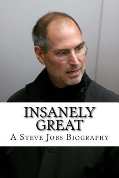 Paperback Insanely Great: A Steve Jobs Biography Book