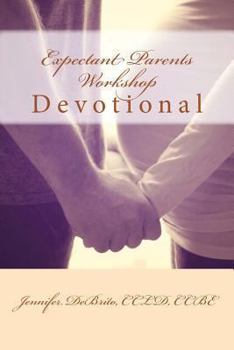 Paperback Expectant Parents Workshop: Devotional Book