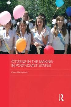 Paperback Citizens in the Making in Post-Soviet States Book