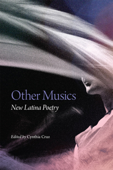 Other Musics: New Latina Poetry - Book  of the Chicana & Chicano Visions of the Américas