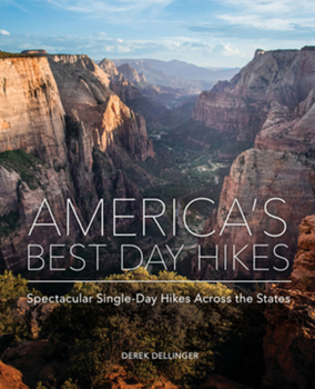 Hardcover America's Best Day Hikes: Spectacular Single-Day Hikes Across the States Book