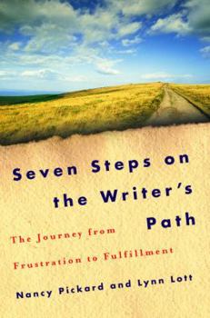 Hardcover Seven Steps on the Writer's Path: The Journey from Frustration to Fulfillment Book