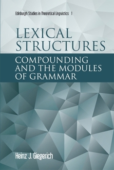 Paperback Lexical Structures: Compounding and the Modules of Grammar Book