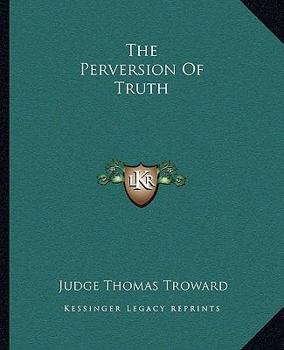 Paperback The Perversion Of Truth Book