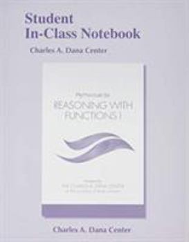 Loose Leaf Student In-Class Notebook for Reasoning with Functions I Book