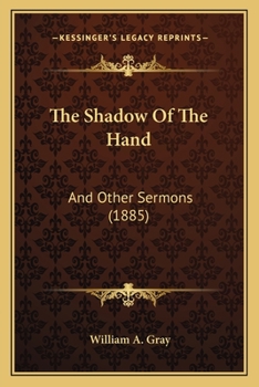 Paperback The Shadow Of The Hand: And Other Sermons (1885) Book