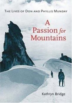 Paperback A Passion for Mountains: The Lives of Don and Phyllis Munday Book