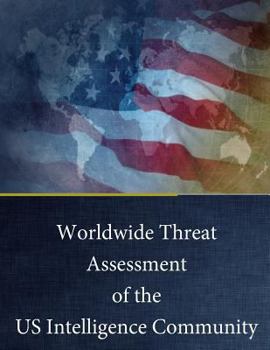 Paperback Worldwide Threat Assessment of the US Intelligence Community: February 3, 2016 Book