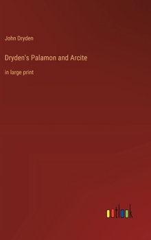 Hardcover Dryden's Palamon and Arcite: in large print Book