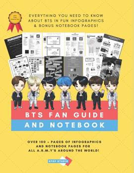 Paperback BTS Fan Guide And Notebook - Everything You Need To Know About BTS In Fun Infographics & Bonus Notebook Pages! Book