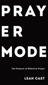 Paperback Prayer Mode: The Posture of Effective Prayer Book