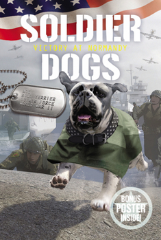 Paperback Soldier Dogs: Victory at Normandy Book