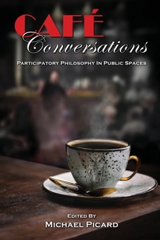 Paperback Café Conversations: Participatory Philosophy in Public Spaces Book