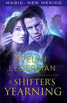 Paperback A Shifter's Yearning: The Shifters of Eclipse: Book #2 Book