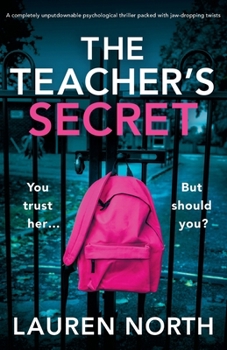 Paperback The Teacher's Secret: A completely unputdownable psychological thriller packed with jaw-dropping twists Book