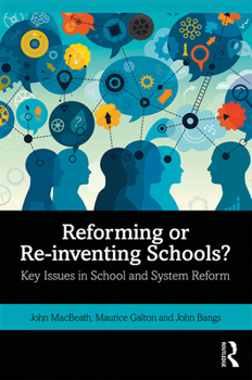 Paperback Reforming or Re-inventing Schools?: Key Issues in School and System Reform Book