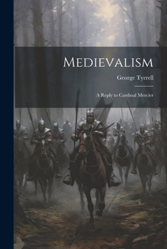 Paperback Medievalism: A Reply to Cardinal Mercier Book