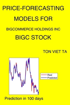 Paperback Price-Forecasting Models for Bigcommerce Holdings Inc BIGC Stock Book