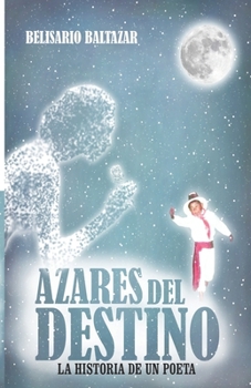 Paperback Azares del Destino: La Historia de un Poeta [Spanish] Book