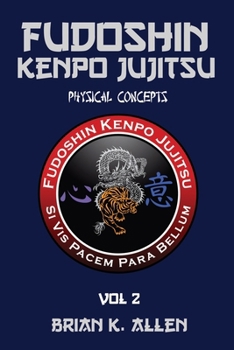 Paperback Fudoshin Kenpo Jujitsu: Physical Concepts: Vol 2 Book