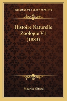 Paperback Histoire Naturelle Zoologie V1 (1883) [French] Book