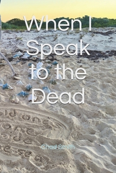 When I Speak to the Dead