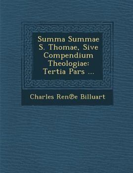 Paperback Summa Summae S. Thomae, Sive Compendium Theologiae: Tertia Pars ... [Latin] Book