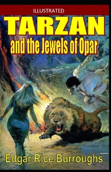 Tarzan and the Jewels of Opar Illustrated