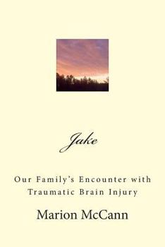 Paperback Jake: Our Family's Encounter with Traumatic Brain Injury Book