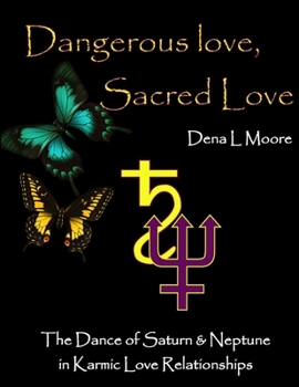 Paperback Dangerous Love, Sacred Love Book