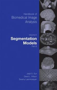 Hardcover Handbook of Biomedical Image Analysis: Volume 2: Segmentation Models Part B [With CDROM] Book