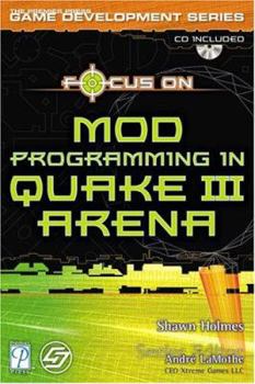 Paperback Focus on Mod Programming in Quake III Arena [With CDROM] Book