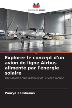 Paperback Explorer le concept d'un avion de ligne Airbus alimenté par l'énergie solaire [French] Book