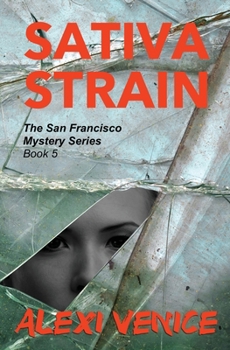 Sativa Strain - Book #5 of the San Francisco Mystery